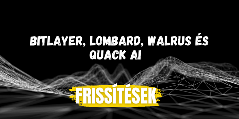 FRISSÍTÉSEK: Bitlayer stratégia, KYC Lombard előértékesítéshez, Walrus airdrop és Quack AI Passport (LINEA)