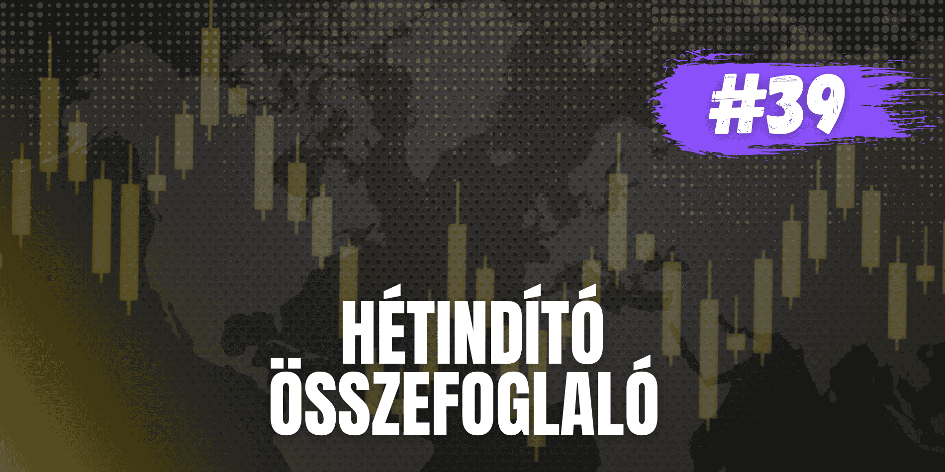 Hétindító összefoglaló 39. hét