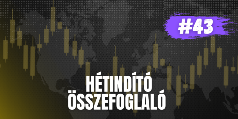 Hétindító piaci update – 43. hét