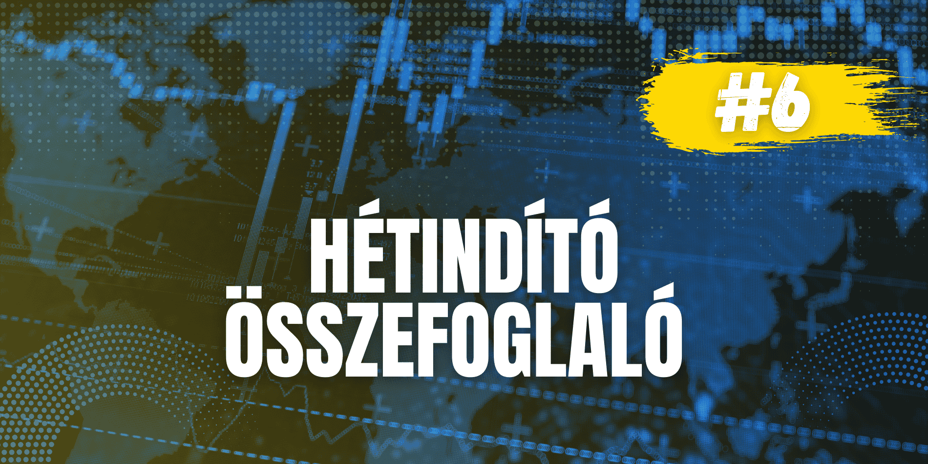 Hétindító összefoglaló 6. hét