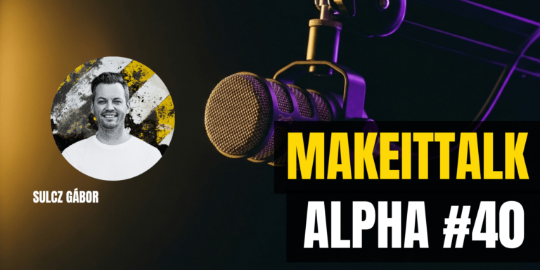 MakeItTalk Alpha 40. RÉSZ